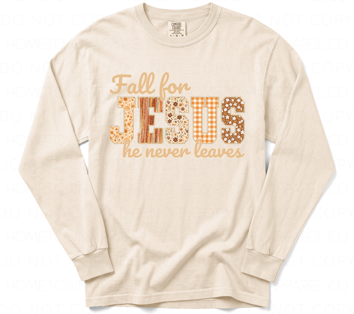 Fall for Jesus he never leaves-Comfort Colors